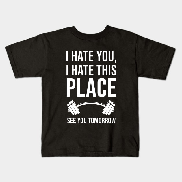 I Hate You, I Hate This Place, See You Tomorrow Kids T-Shirt by sunima